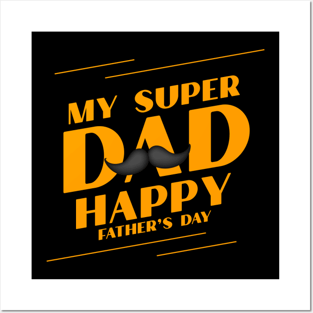 my super dad happy fathers day Wall Art by PG
